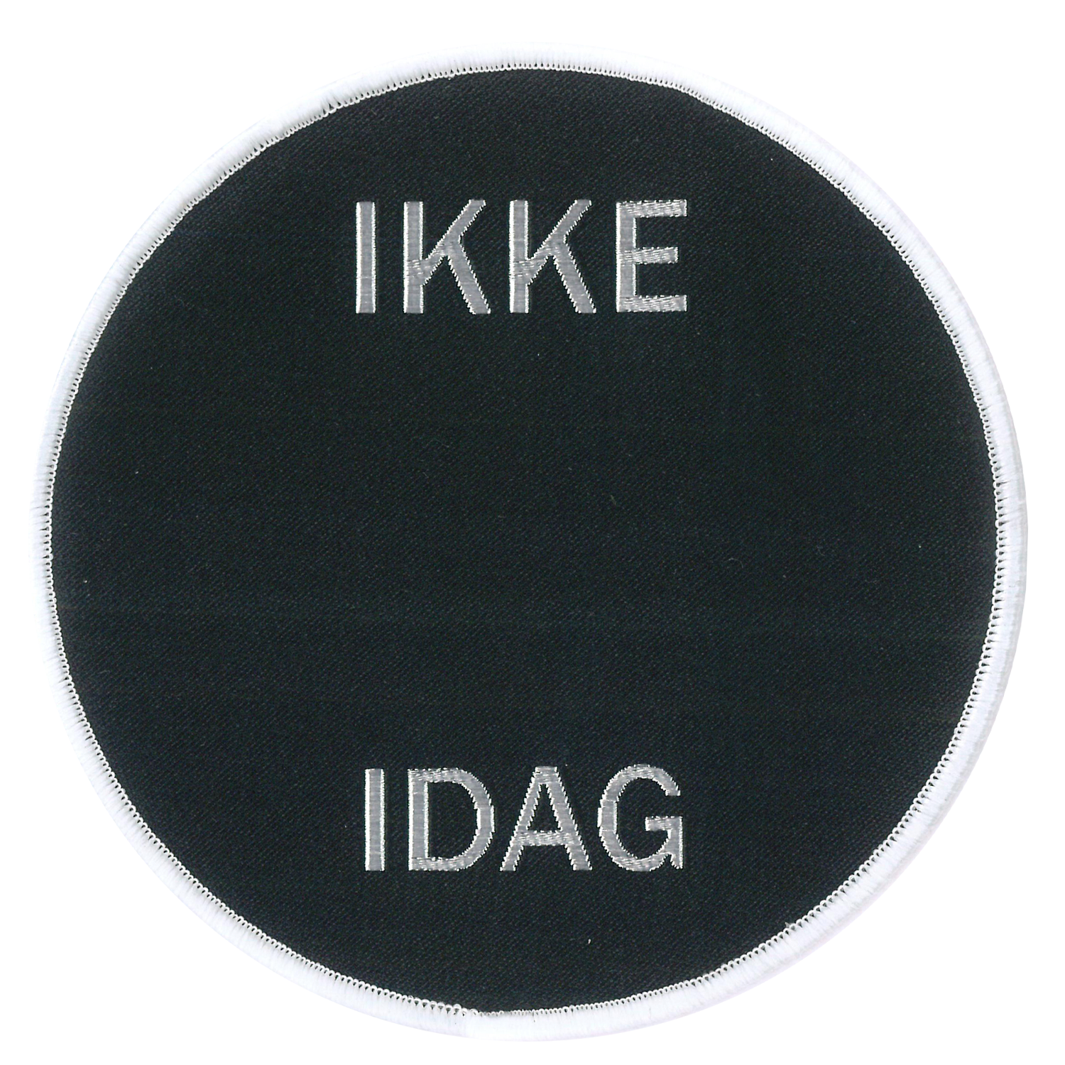 Vevd Badge Ikke Idag - 322