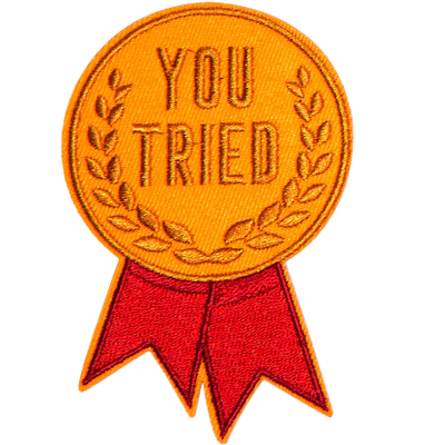 Strykestæsj Badge You Tried - 220