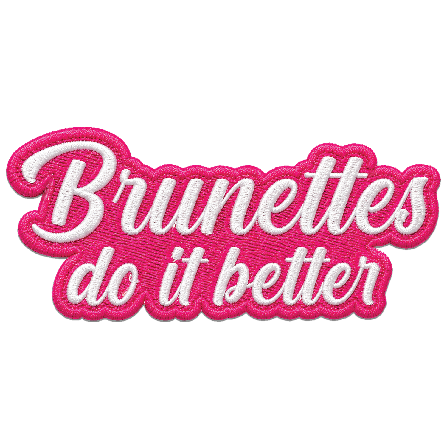 Badge Brunettes Better